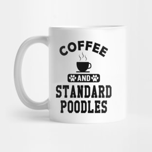 Standard Poodle Dog - Coffee and standard poodles Mug